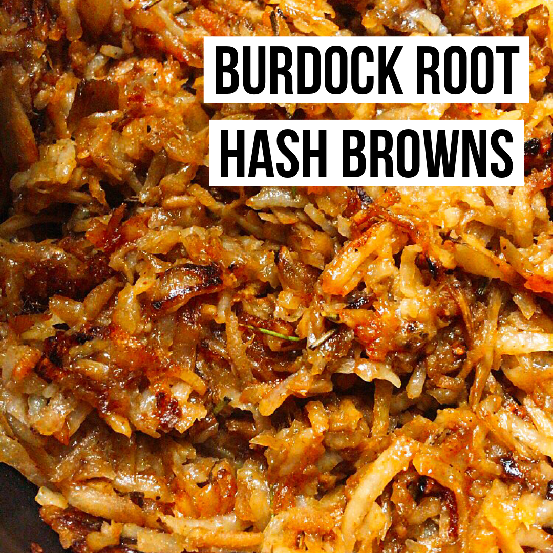 Burdock Root & Potato Hash Browns