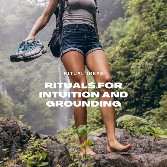 Rituals for Intuition and Grounding