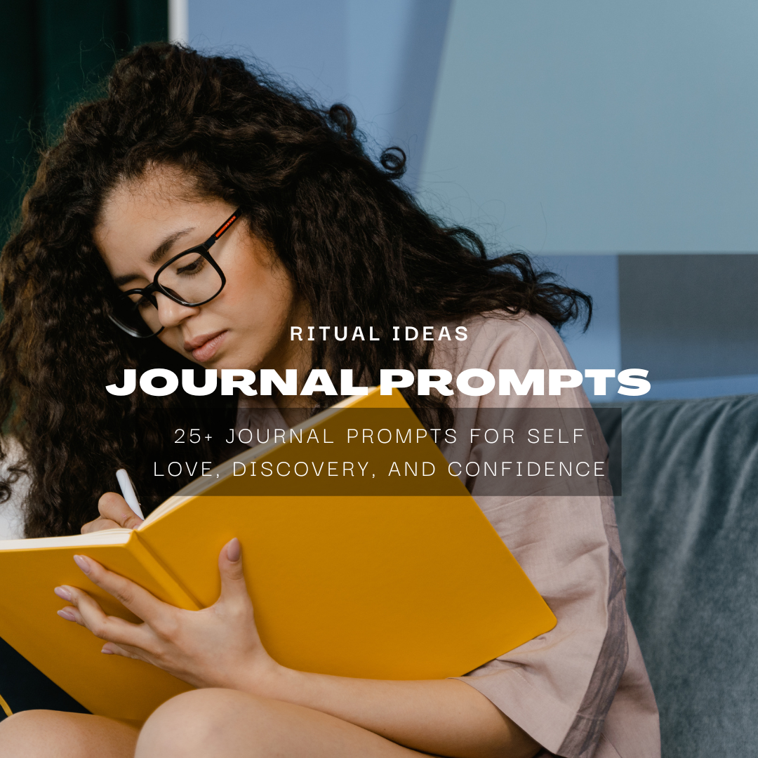 25+ journal prompts for self love, discovery, and confidence