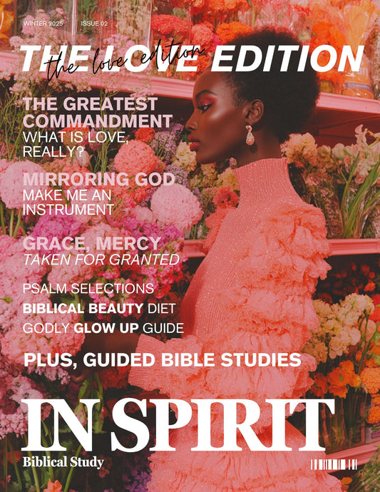 In Spirit Bible Study Magazine: Love Edition Winter 2025